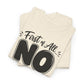 No / Hell No Graphic Tee — Funny Slogan Casual T‑Shirt