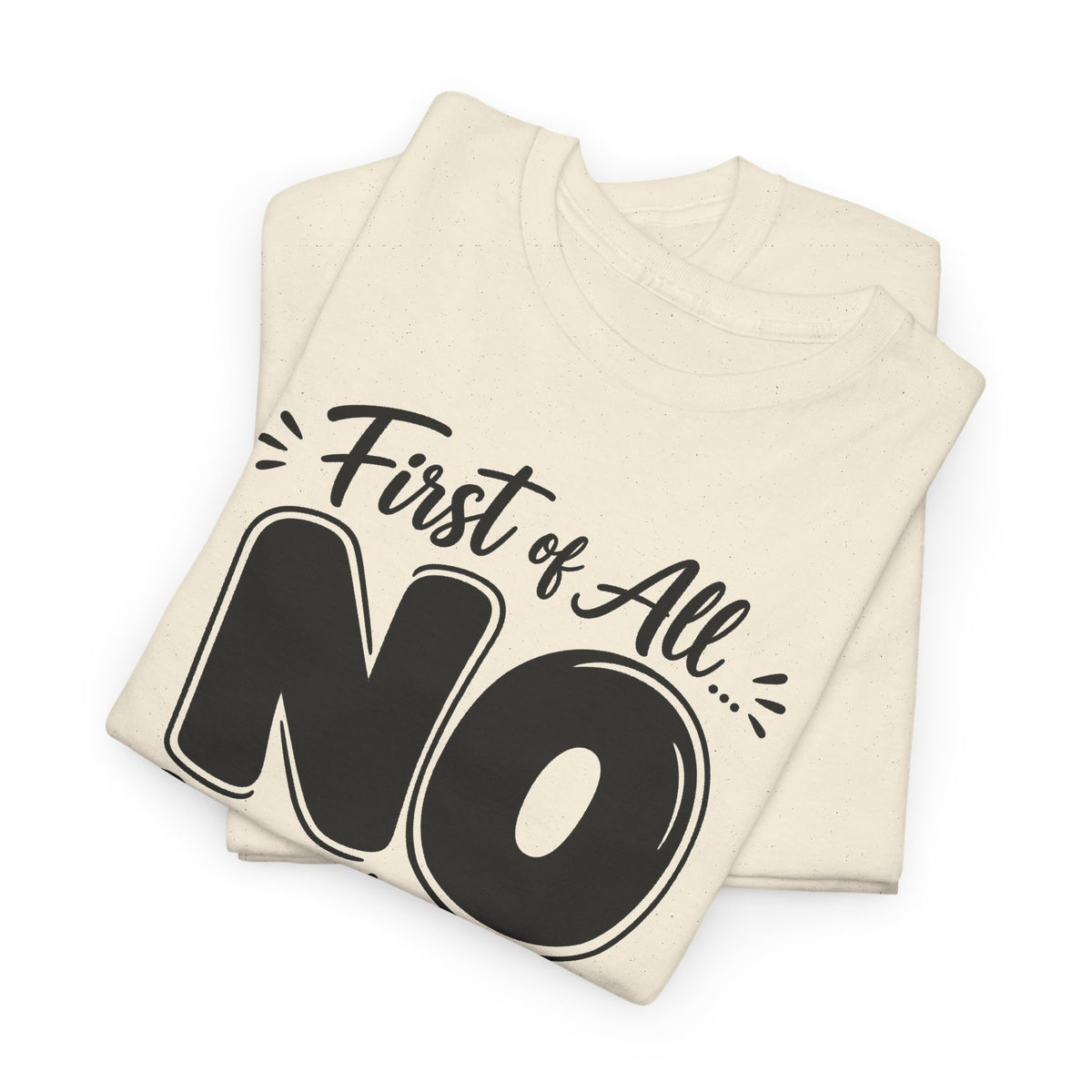 No / Hell No Graphic Tee — Funny Slogan Casual T‑Shirt