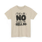 No / Hell No Graphic Tee — Funny Slogan Casual T‑Shirt