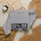 Crewneck Sweatshirt — 50% IDK / 50% IDC Graphic Pullover