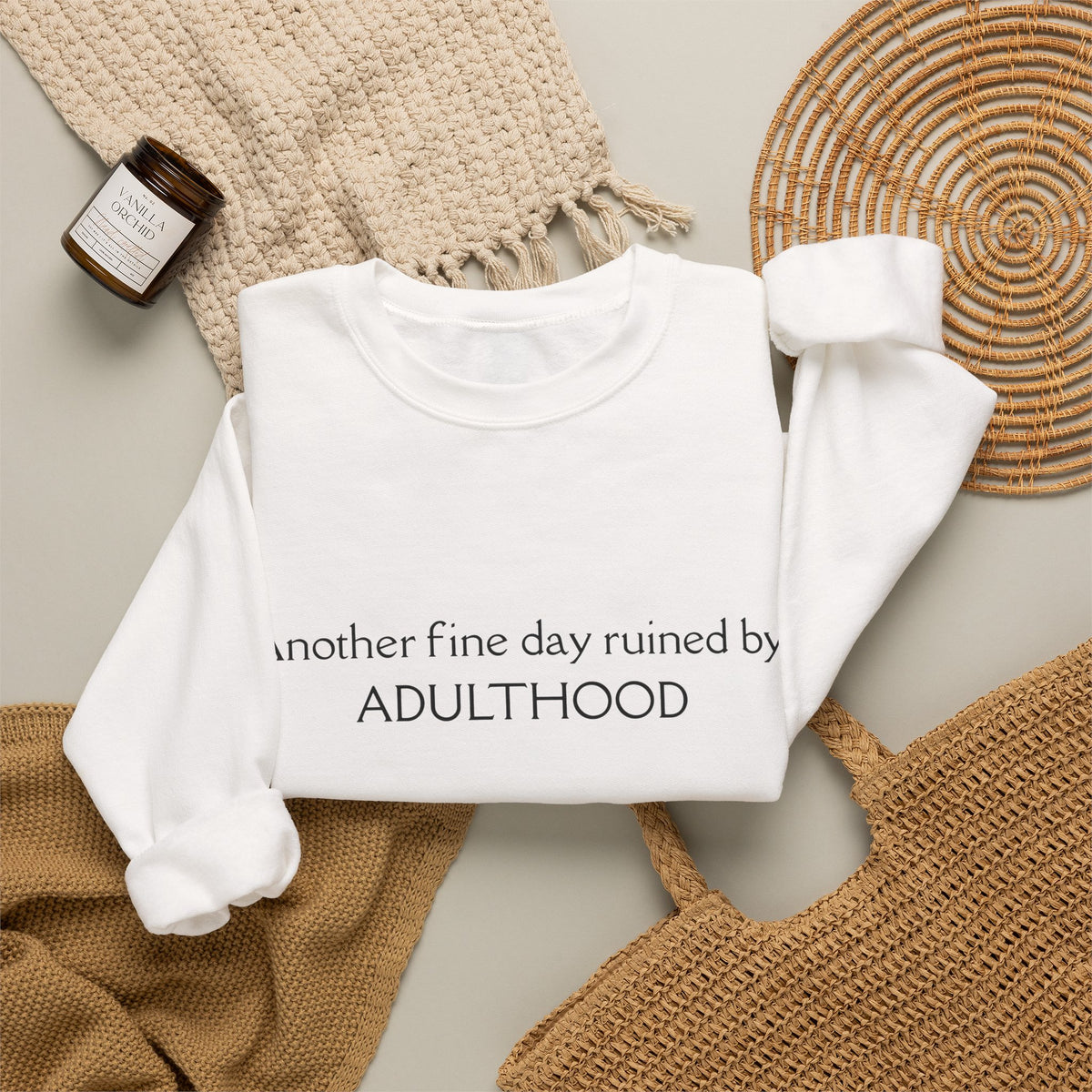 Adulthood Funny Crewneck Sweatshirt – "Another fine day ruined by ADULTHOOD" Casual Pullover