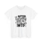 Graphic Tee — "After Tuesday Even The Calendar Says WTF" Funny Casual Shirt